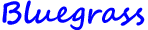 bluegrass (2K)